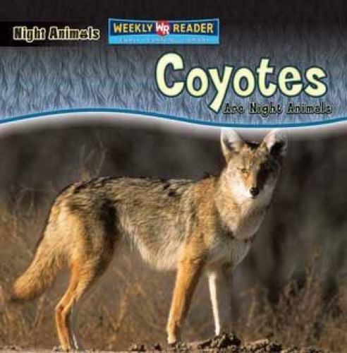 Coyotes Are Night Animals by Joanne Mattern, 9780836878479