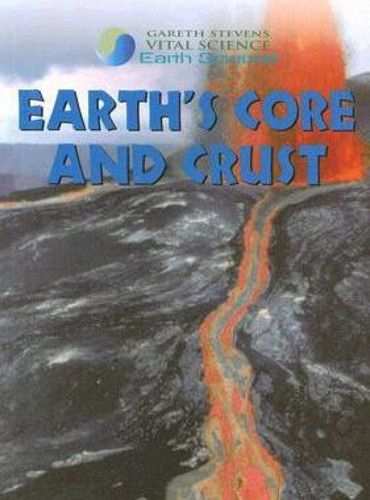 Earth's Core and Crust - 9780836878738 by Brangien Davis