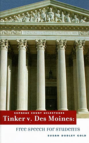 Tinker v. Des Moines (Free Speech For Students) by Susan Dudley Gold, 9780761421429