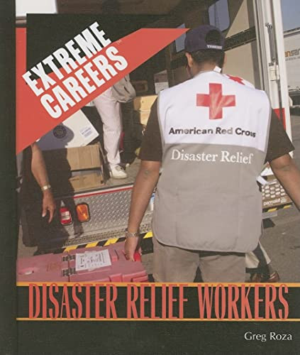 Disaster Relief Workers by Greg Roza, 9781404209435