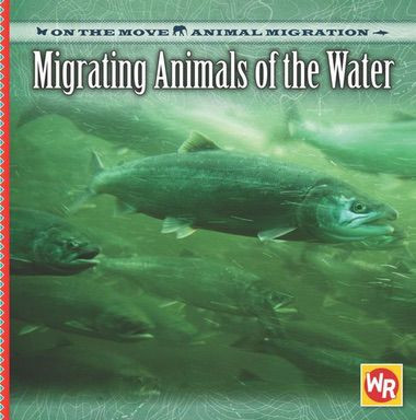 Migrating Animals of the Water by Susan Labella, 9780836884197