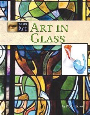 Art in Glass by Phyllis Raybin Emert, 9781590189832