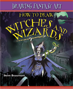How to Draw Witches and Wizards by Steve Beaumont, 9781404238572