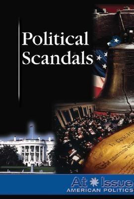 Political Scandals by Randy Scherer, 9780737737639