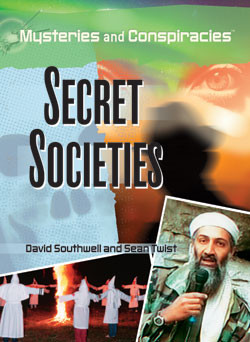 Secret Societies by David Southwell, Sean Twist, 9781404210844