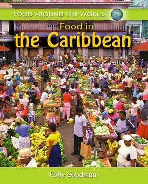 Food in the Caribbean by Polly Goodman, 9781404242999