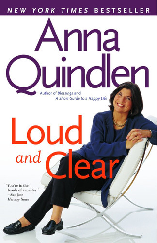 Loud and Clear by Anna Quindlen, 9780812970272 Loud and Clear by Anna Quindlen, 9780812970272