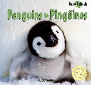 Penguins / Pinguinos (Bilingual Edition) by Alice Twine, 9781404276864