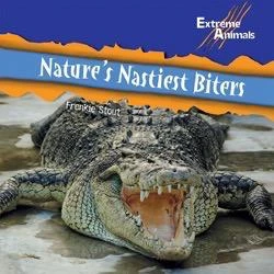 Nature's Nastiest Biters by Frankie Stout, 9781404241572