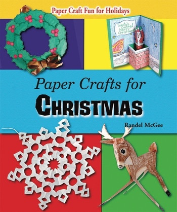 Paper Crafts for Christmas by Randel McGee, 9781464403217