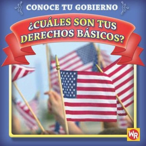 ¿Cuáles son tus derechos básicos? (What Are your Basic Rights?) (Spanish Edition) by Jacqueline Laks Gorman, 9780836888508