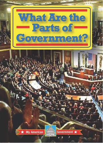 What Are the Parts of Government? - 9780836888676 by William David Thomas, 9780836888676
