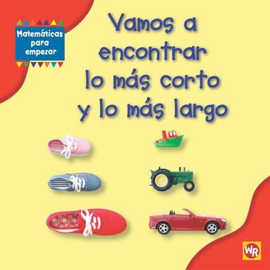 Vamos a encontrar lo más corto y lo más largo (Finding Shortest and Longest) by Amy Rauen, 9780836889925