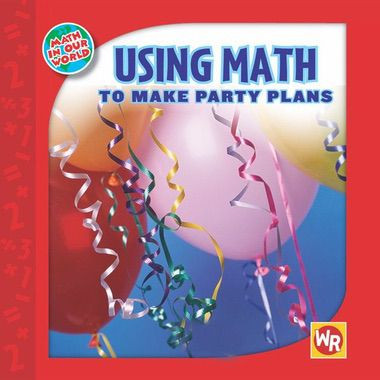 Using Math to Make Party Plans by Joan Freese, 9780836890037