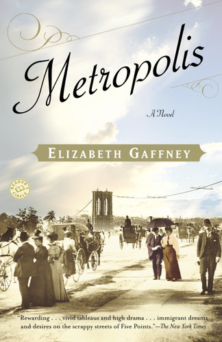 Metropolis (A Novel) by Elizabeth Gaffney, 9780812970852
