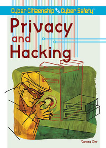 Privacy and Hacking by Tamra B. Orr, 9781404213524