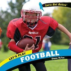 Let's Play Football - 9781404241923 by Shane McFee, 9781404241923