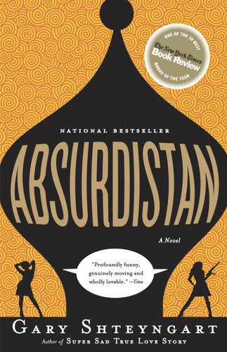 Absurdistan (A Novel) by Gary Shteyngart, 9780812971675