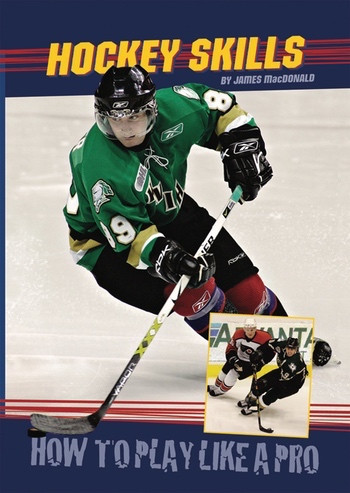 Hockey Skills (How to Play Like a Pro) by James Macdonald, 9780766032071