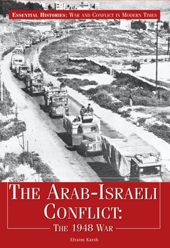 The Arab-Israeli Conflict - 9781404218420 by Efraim Karsh, 9781404218420