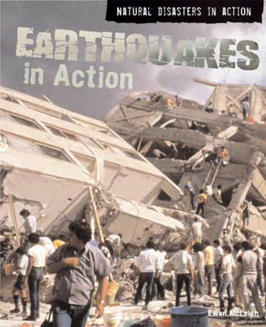 Earthquakes in Action by Ewan McLeish, 9781404218659