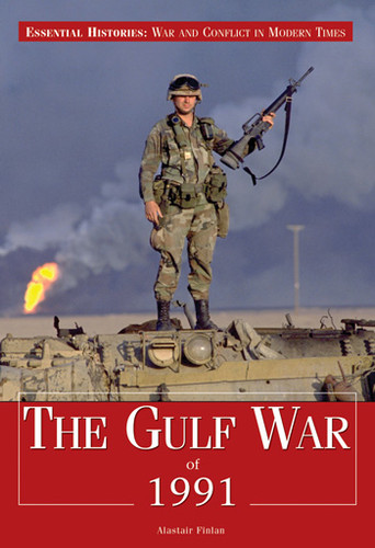 The Gulf War of 1991 by Alastair Finlan, 9781435874985