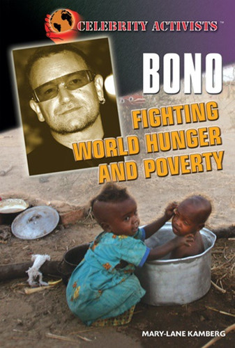 Bono (Fighting World Hunger and Poverty) by Mary-Lane Kamberg, 9781404217607