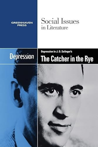 Depression in J.D. Salinger's The Catcher in the Rye by Dedria Bryfonski, 9780737742565