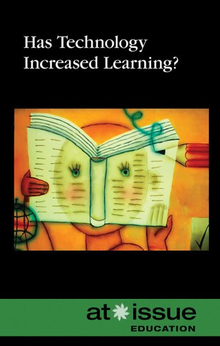 Has Technology Increased Learning? by Roman Espejo, 9780737741025