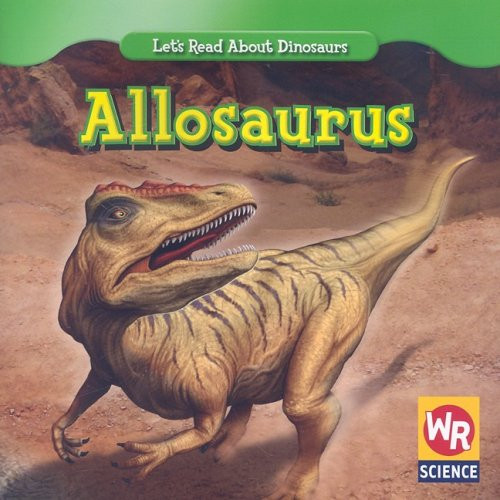 Allosaurus - 9780836894189 by Joanne Mattern