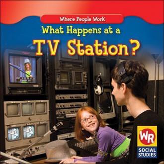 What Happens at a TV Station? by Amy Hutchings, 9781433900709