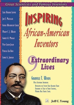 Inspiring African-American Inventors (Nine Extraordinary Lives) by Jeff C. Young, 9781598450804