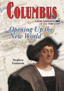Columbus (Opening Up the New World) by Stephen Feinstein, 9781598451016