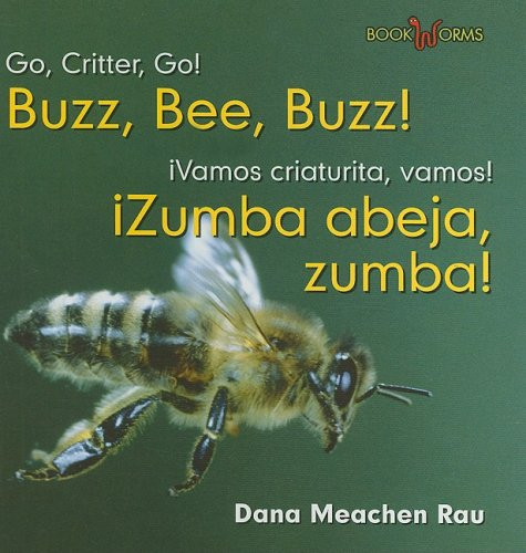 ¡Zumba abeja, zumba! / Buzz, bee, buzz! by Dana Meachen Rau, 9780761428138