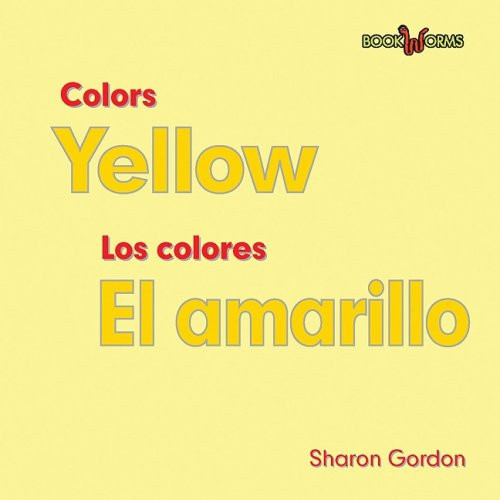 El amarillo / Yellow (Bilingual Edition) by Sharon Gordon, 9780761428794