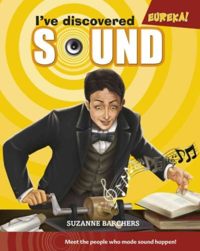 I've Discovered Sound! by Suzanne I. Barchers, 9780761432074