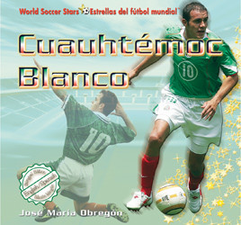 Cuauhtémoc Blanco by José María Obregón, 9781435827318