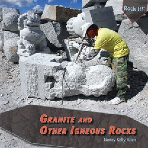 Granite and Other Igneous Rocks - 9781435827585 by Nancy Kelly Allen