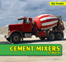 Cement Mixers at Work - 9781435830875 by D. R. Addison, 9781435830875