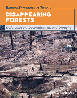 Disappearing Forests (Deforestation, Desertification, and Drought) by Corona Brezina, 9781435850187