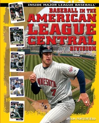 Baseball in the American League Central Division by Jason Porterfield, 9781435850422