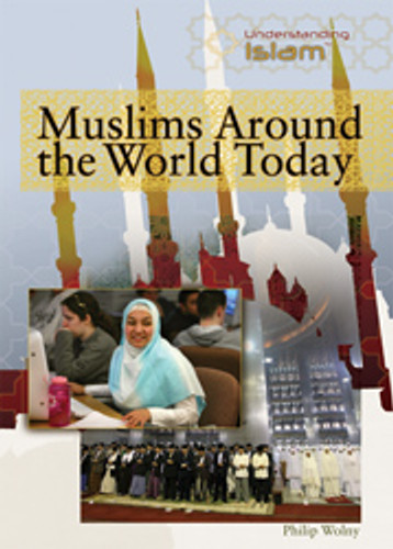 Muslims Around the World Today - 9781435853850 by Philip Wolny, 9781435853850
