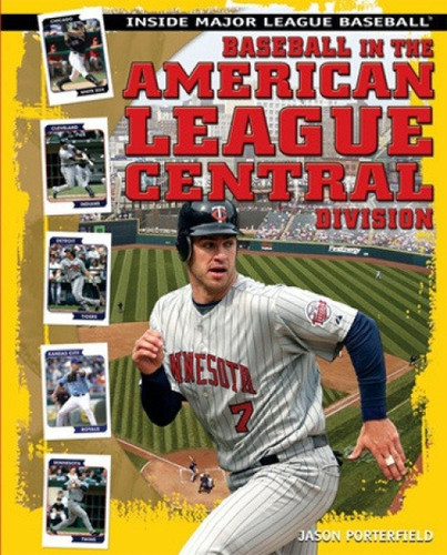 Baseball in the American League Central Division - 9781435854161 by Jason Porterfield