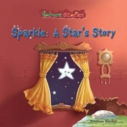 Sparkle: A Star's Story by Kristina Warden, 9781607540861