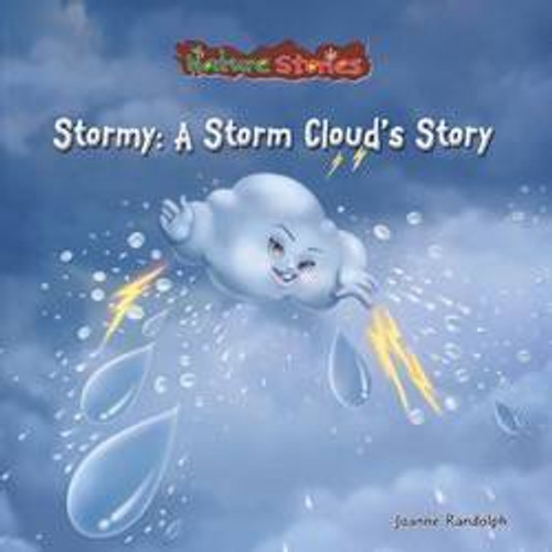 Stormy: A Storm Cloud's Story by Joanne Randolph, 9781607540922