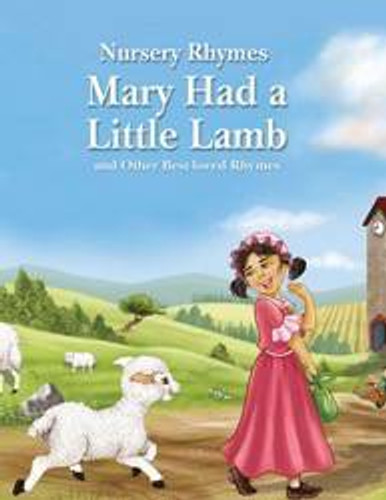 Mary Had a Little Lamb and Other Best-loved Rhymes - 9781607541349 by Rebecca Gerlings, 9781607541349