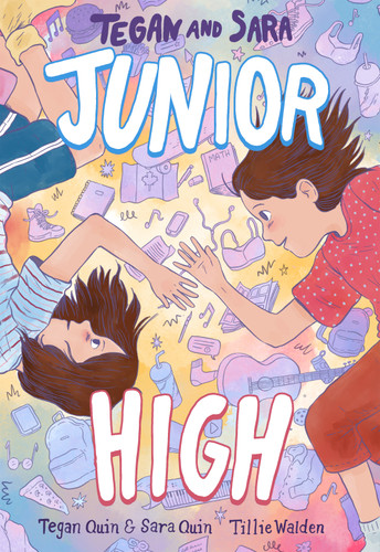Tegan and Sara: Junior High by Tegan Quin, Sara Quin, Tillie Walden, 9780374313012 Tegan and Sara: Junior High by Tegan Quin, Sara Quin, Tillie Walden, 9780374313012