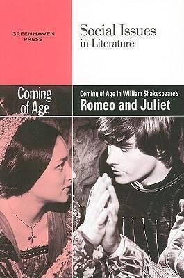 Coming of Age in William Shakespeare's Romeo and Juliet - 9780737746150 by Vernon Elso Johnson, 9780737746150