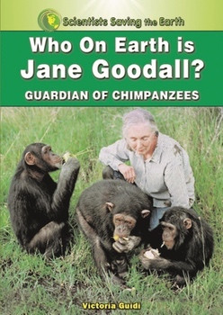 Who on Earth is Jane Goodall? (Champion for the Chimpanzees) by Victoria Guidi, 9781598451191