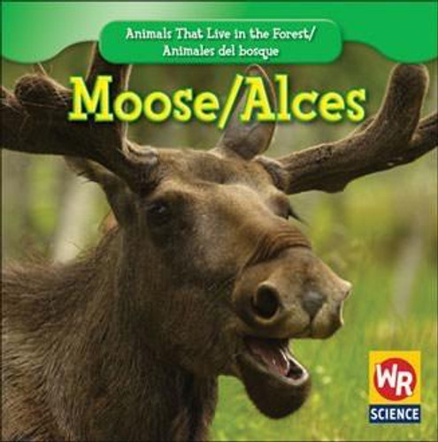 Moose / Alces by JoAnn Early Macken, 9781433924361